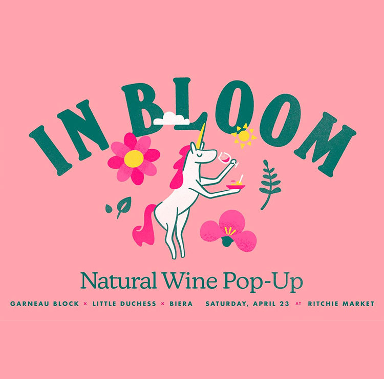 In Bloom Natural Wine Pop Up at Ritchie Market, Saturday, April 23