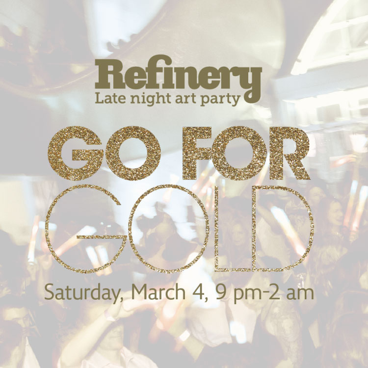 Refinery Go for Gold: Early Bird Ticket Price ends February 26 