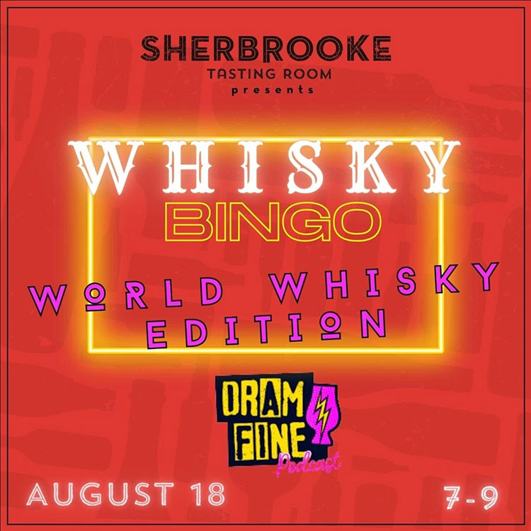 Sherbrooke Presents Whisky Bingo with Dram Fine this Friday!