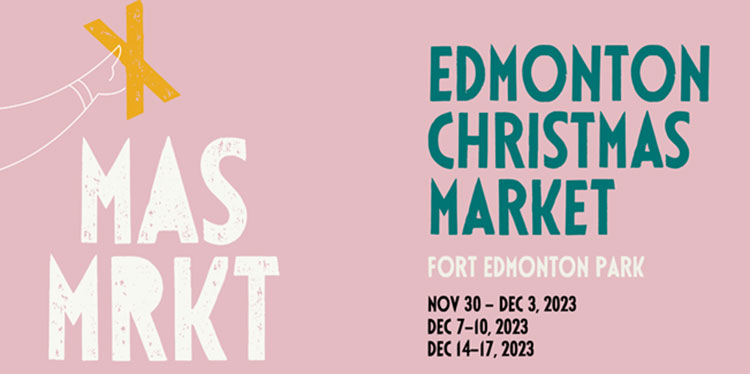 XMAS Market YEG Christmas Market starts November 30