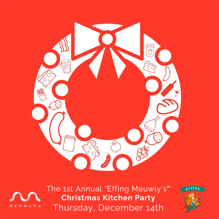 The Effing Meuwly's Christmas Kitchen Party