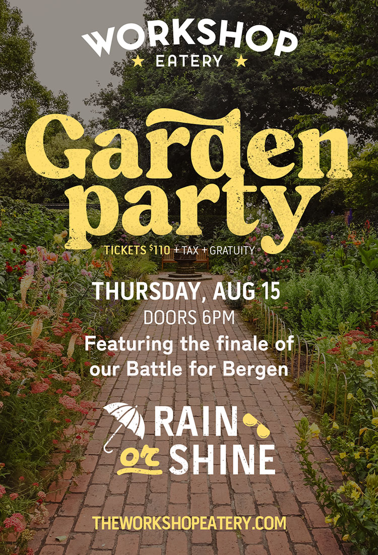 Don’t miss the Workshop Eatery Garden Party