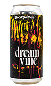 Blood Brothers: Dream Vine Hazy Pale Ale